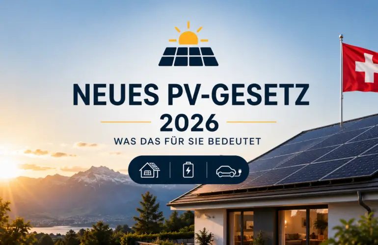 Neues PV-Gesetz 2026: Was sich für Solaranlagen in der Schweiz ändert